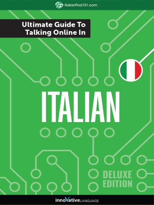 Title details for The Ultimate Guide to Talking Online in Italian by Innovative Language Learning, LLC - Available